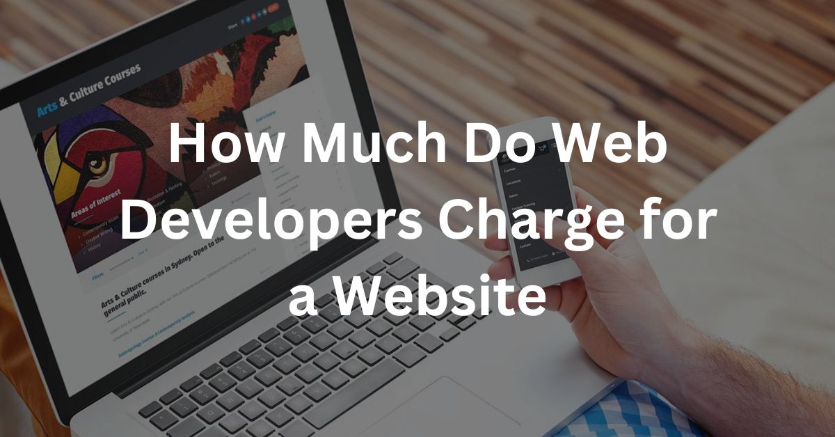How Much Do Web Developers Charge for a Website